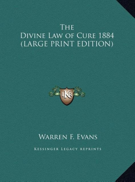 The Divine Law of Cure 1884 (LARGE PRINT EDITION)