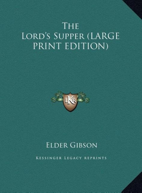 The Lords Supper (LARGE PRINT EDITION)