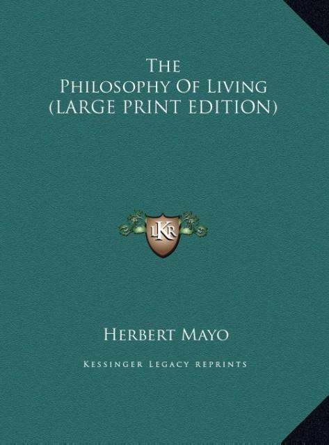 The Philosophy Of Living (LARGE PRINT EDITION)