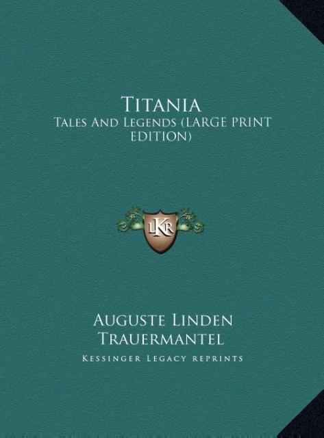 Titania: Tales And Legends (LARGE PRINT EDITION)