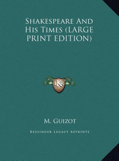 Shakespeare And His Times (LARGE PRINT EDITION)
