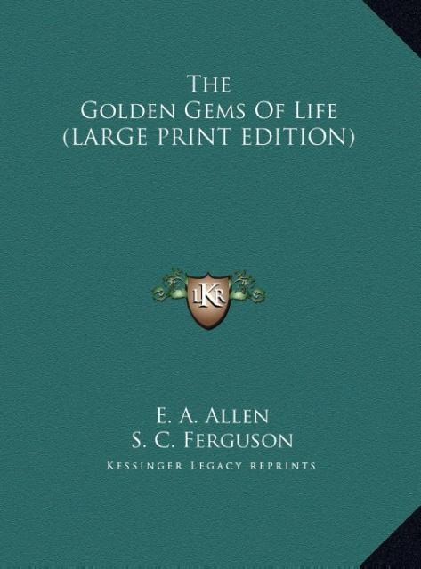 The Golden Gems Of Life (LARGE PRINT EDITION)