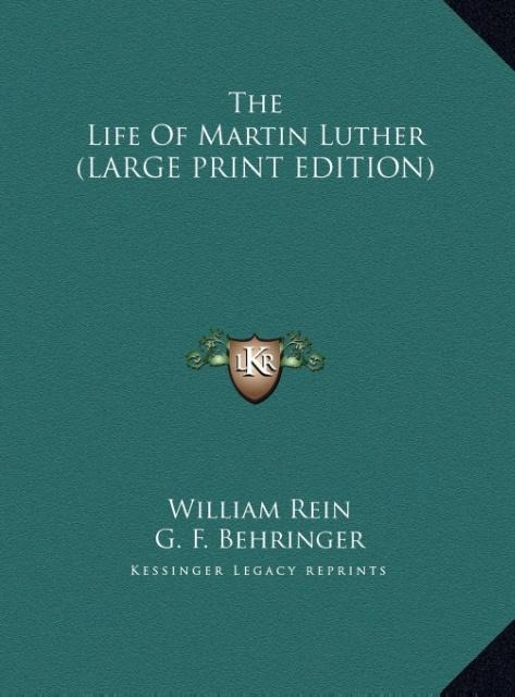 The Life Of Martin Luther (LARGE PRINT EDITION)