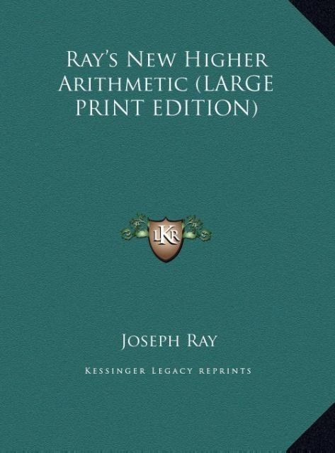 Rays New Higher Arithmetic (LARGE PRINT EDITION)