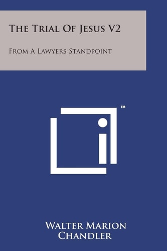 The Trial of Jesus V2: From a Lawyers Standpoint