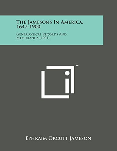 The Jamesons in America, 1647-1900: Genealogical Records and Memoranda (1901)