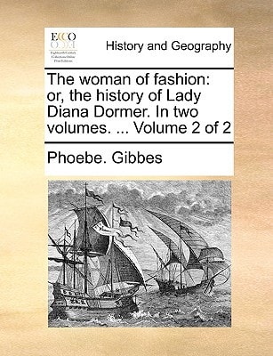 The woman of fashion: or, the history of Lady Diana Dormer. In two volumes. ... Volume 2 of 2