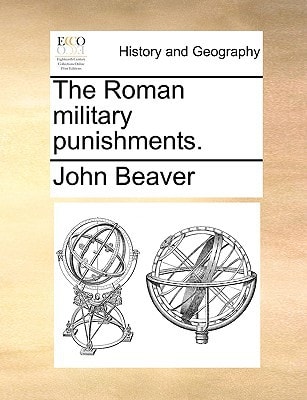 The Roman military punishments.