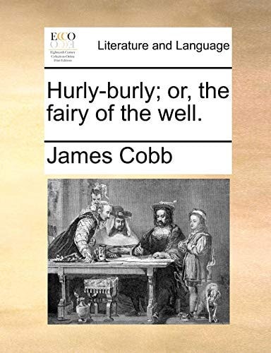 Hurly-burly; or, the fairy of the well.