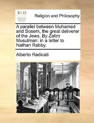 A parallel between Muhamed and Sosem, the great deliverer of the Jews. By Zelim Musulman: in a letter to Nathan Rabby.