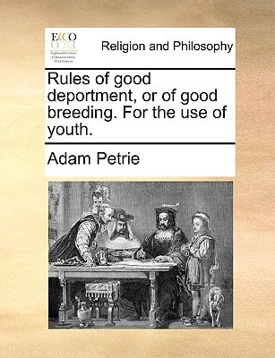 Rules of good deportment, or of good breeding. For the use of youth.