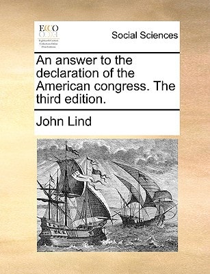 An answer to the declaration of the American congress. The third edition.