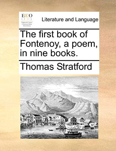 The first book of Fontenoy, a poem, in nine books.