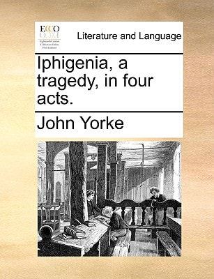 Iphigenia, a tragedy, in four acts.