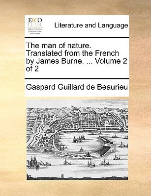 The man of nature. Translated from the French by James Burne. ... Volume 2 of 2