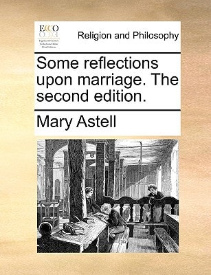 Some reflections upon marriage. The second edition.