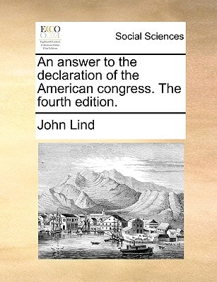 An answer to the declaration of the American congress. The fourth edition.