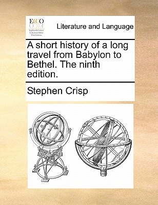 A short history of a long travel from Babylon to Bethel. The ninth edition.