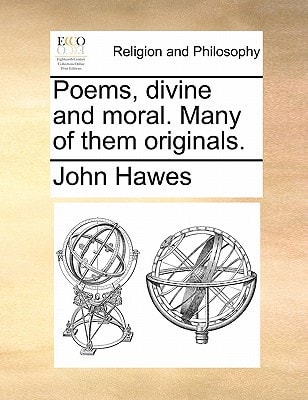 Poems, divine and moral. Many of them originals.