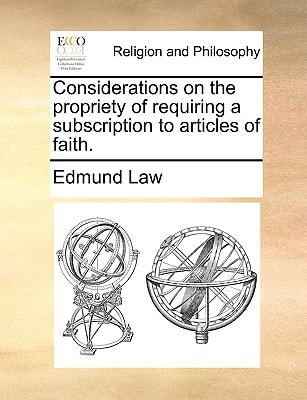Considerations on the propriety of requiring a subscription to articles of faith.