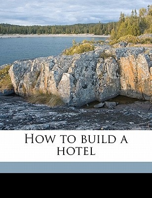 How to build a hotel