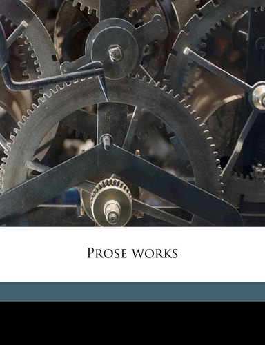 Prose works Volume 12