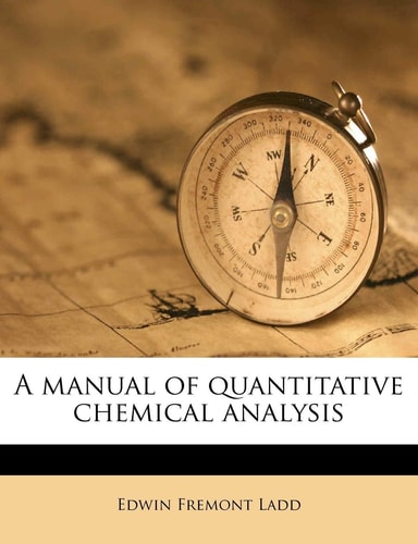 A manual of quantitative chemical analysis