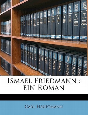 Ismael Friedmann: ein Roman