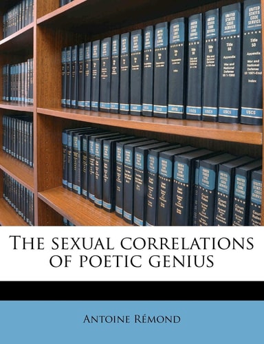 The Sexual Correlations of Poetic Genius