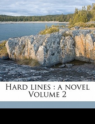 Hard lines: a novel Volume 2