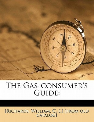 The gas-consumer's guide