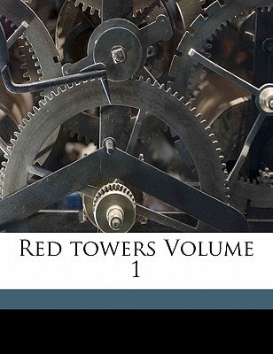 Red towers Volume 1