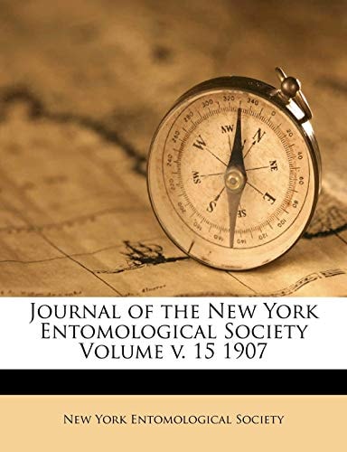 Journal of the New York Entomological Society Volume v. 15 1907