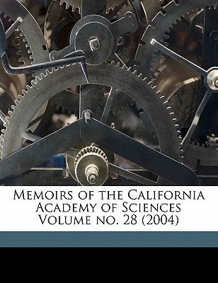 Memoirs of the California Academy of Sciences Volume no. 28 (2004)