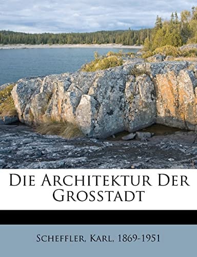 Die Architektur Der Grosstadt (English and German Edition)