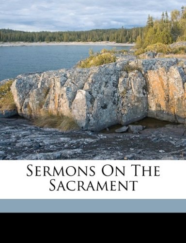 Sermons on the sacrament