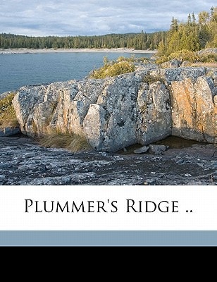 Plummer's Ridge ..