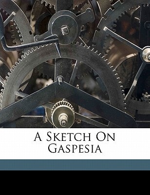 A sketch on Gaspesia