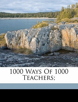 1000 ways of 1000 teachers;