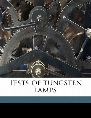 Tests of tungsten lamps