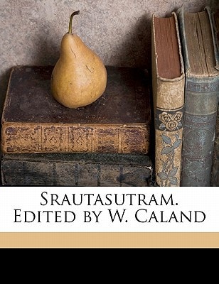 Srautasutram. Edited by W. Caland Volume 3 Pt.1