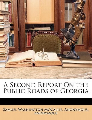 A Second Report On the Public Roads of Georgia