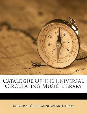 Catalogue of the Universal Circulating Music Library
