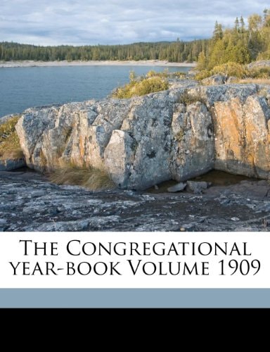 The Congregational year-book Volume 1909