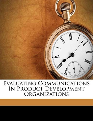 Evaluating communications in product development organizations