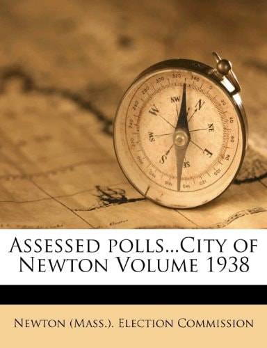 Assessed polls...City of Newton Volume 1938