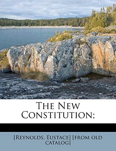 The new constitution;