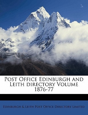 Post Office Edinburgh and Leith directory Volume 1876-77