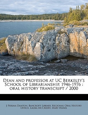 Dean and professor at UC Berkeley's School of Librarianship, 1946-1976: oral history transcript / 2000