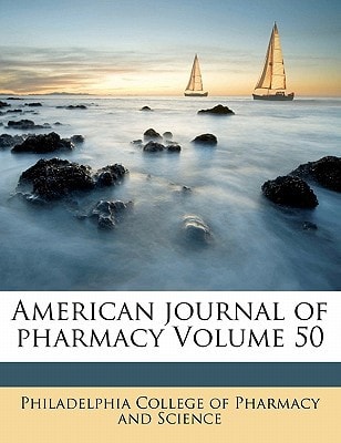 American journal of pharmacy Volume 50